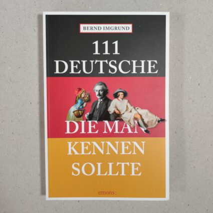 Buch: 111 Deutsche die man kennen sollte