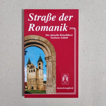 Buch: Straße der Romanik der aktuelle Reiseführer Sachsen-Anhalt