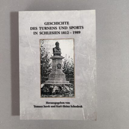 Buch: Geschichte des Turnens und Sports in Schlesien 1812-1989