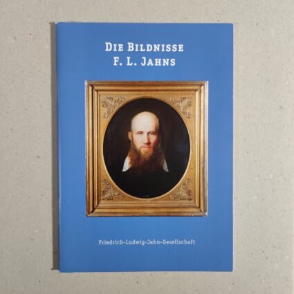 Buch: Die Bildnisse F. L. Jahns